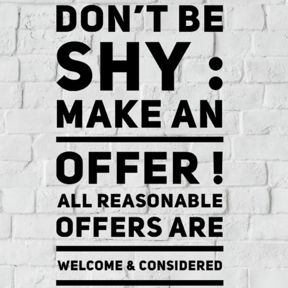 Make An Offer ! Don’t be shy !